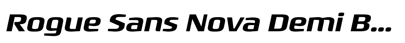 Rogue Sans Nova Demi Bold Extended Italic